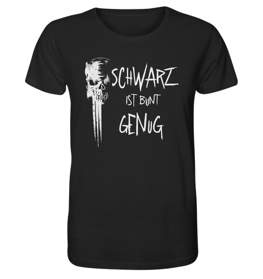 Schwarz ist bunt genug. Skull - Organic Shirt