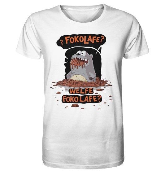 Fokolafe? Welfe Fokolafe? Schokomonster - Organic Shirt