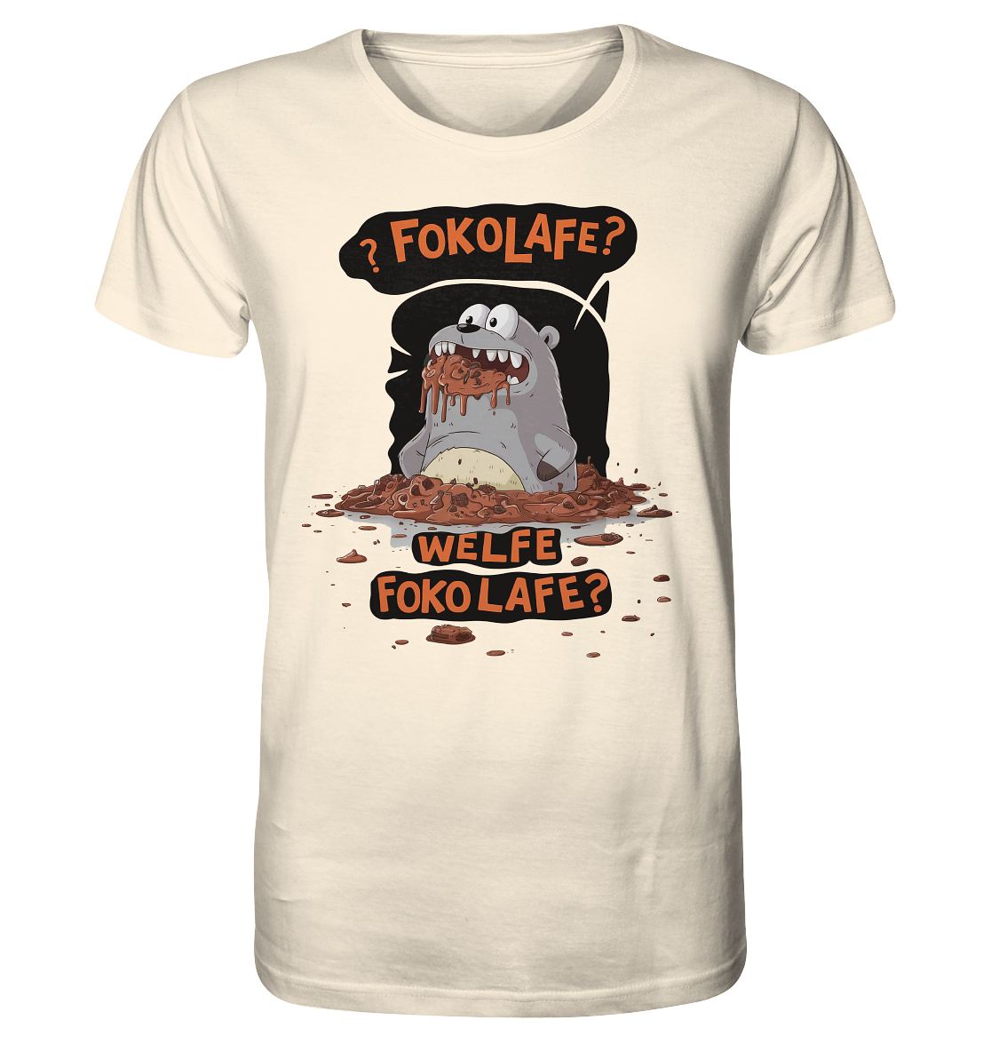 Fokolafe? Welfe Fokolafe? Schokomonster - Organic Shirt